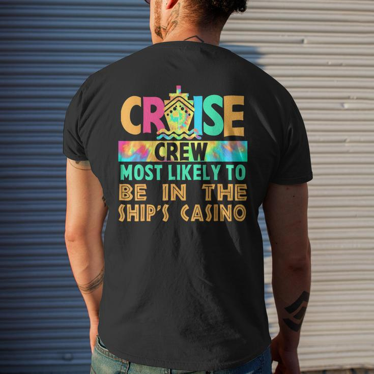 Vacation Cruise Crew Most Likely To Be In The Ship's Casino Men's T-shirt Back Print Gifts for Him