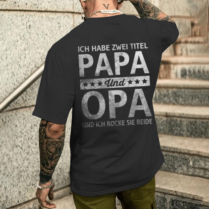 Vatertag Opa Geschenk Dad Ich Habe Zwei Titel Papa Und Opi T-Shirt mit Rückendruck Geschenke für Ihn