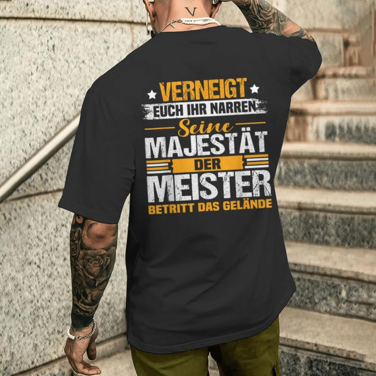 Verneigt Euch Ihr Narren Der Meister Meisterprüfung T-Shirt mit Rückendruck Geschenke für Ihn