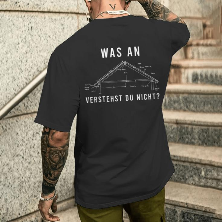 Was An Verstandst Du Nicht Dachstuhl Carpenter's T-Shirt mit Rückendruck Geschenke für Ihn
