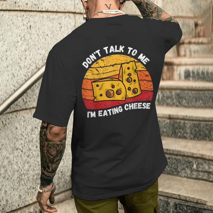 Vintage Don't Talk To Me I'm Eating Cheese Retro Cheese Love Men's T-shirt Back Print Funny Gifts