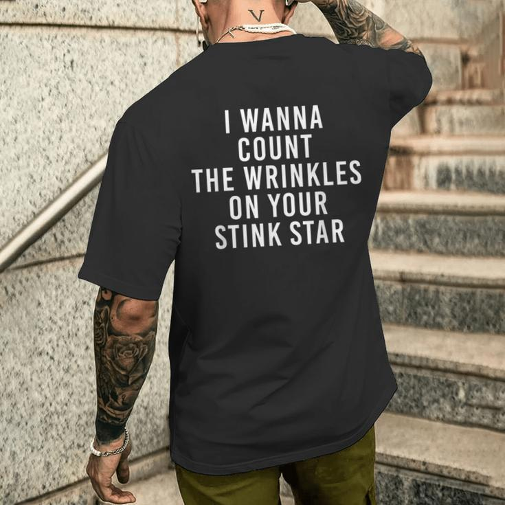 I Wanna Count The Wrinkles On Your Stink Star Men's T-shirt Back Print Gifts for Him