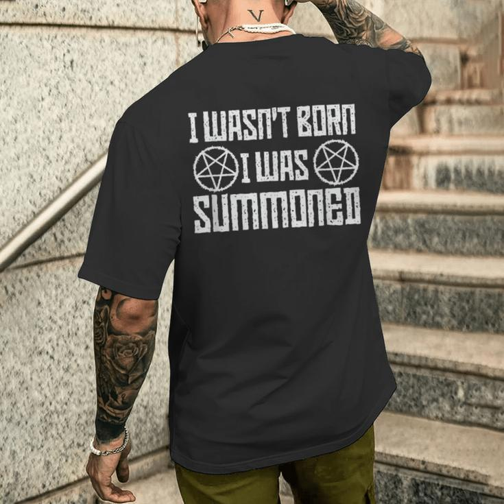 I Wasn't Born I Was Summoned Goth Demonic Humor Men's T-shirt Back Print Gifts for Him