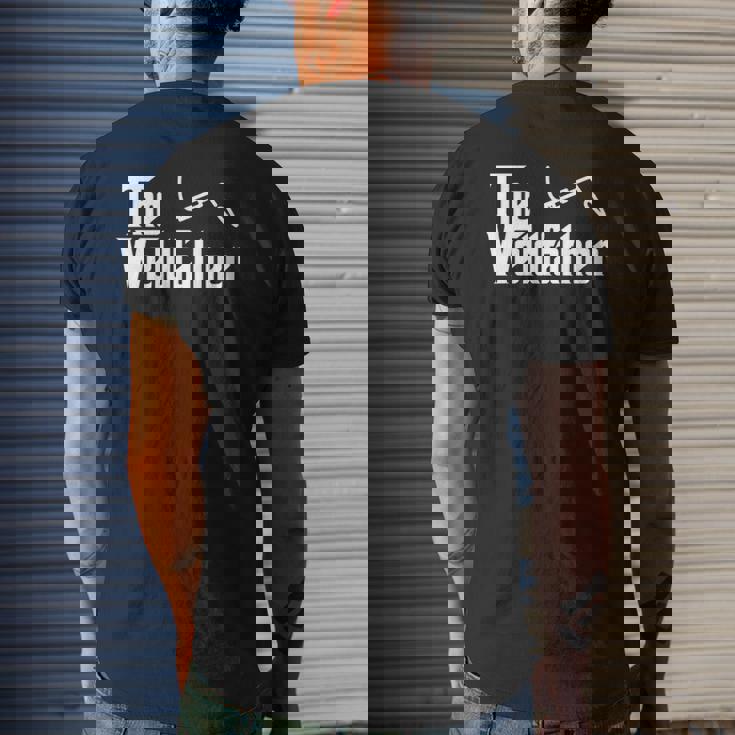 The Weld Father Welding Welder Mens Back Print T-shirt Gifts for Him The Weld Father Welding Welder Mens Back Print T-shirt Gifts for Him