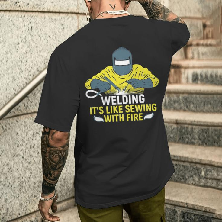 Welding It's Like Sewing With Fire Men's T-shirt Back Print Gifts for Him