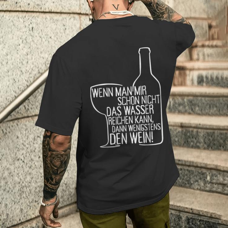 Wenn Man Mir Nicht Das Wasser Reichen Kann Dann Den Wein T-Shirt mit Rückendruck Geschenke für Ihn