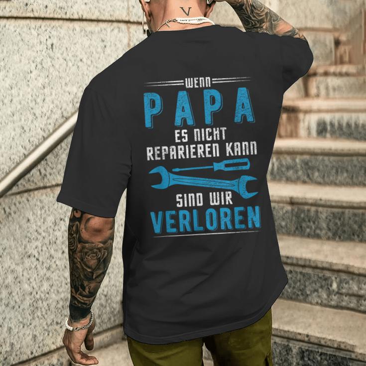 Wenn Papa Es Nicht Reparieren Kann Sind Wirerloren German Langu S T-Shirt mit Rückendruck Geschenke für Ihn