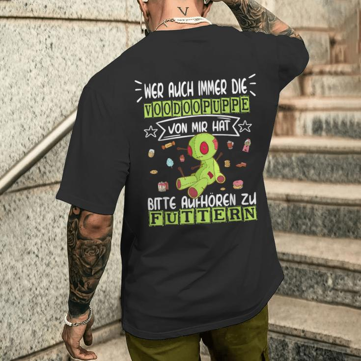 Wer Meine Voodoo Puppe Hat Nicht Füttern Joke Humour Slogan T-Shirt mit Rückendruck Geschenke für Ihn