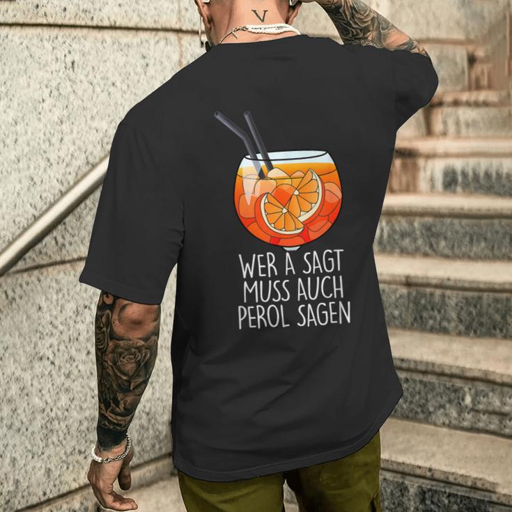 Wer A Sagt Muss Auch Perol Sagen X New Holy Aperoli Fun T-Shirt mit Rückendruck Geschenke für Ihn