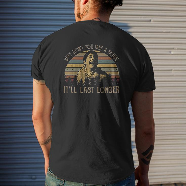 Why Dont You Take A Picture It Will Last Longer Vintage Mens Back Print T-shirt Gifts for Him