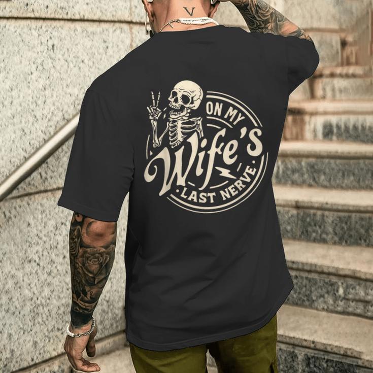 On My Wife's Last Nerve Skeleton Men's T-shirt Back Print Gifts for Him