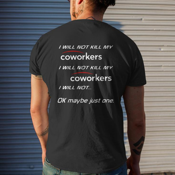 I Will Not Kill My Coworkers I Will Not Kill My Coworkers I Will Shirt Mens Back Print T-shirt Gifts for Him