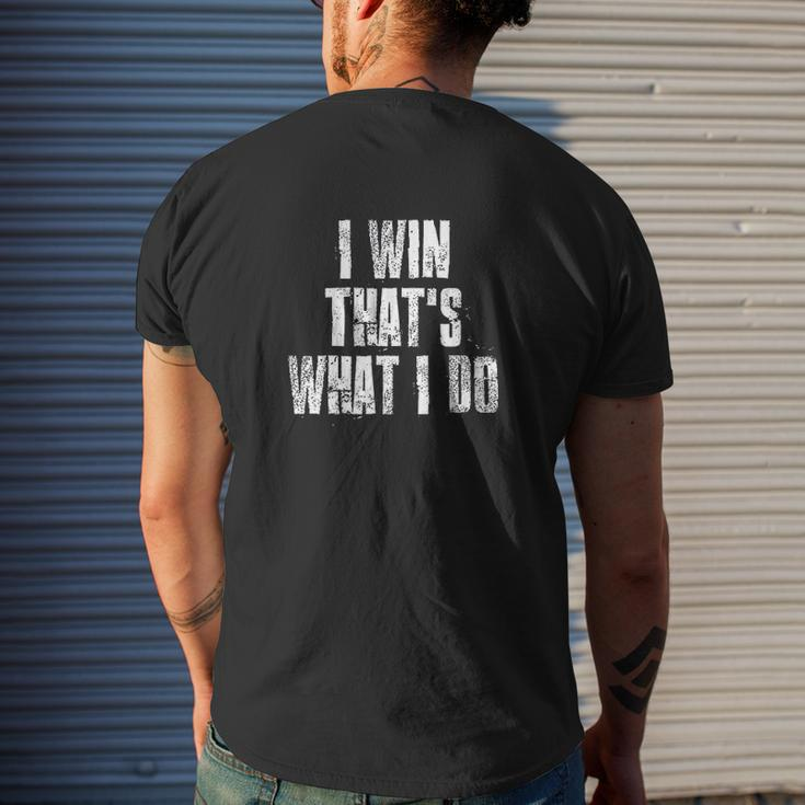 I Win Thats What I Do Mens Back Print T-shirt Gifts for Him