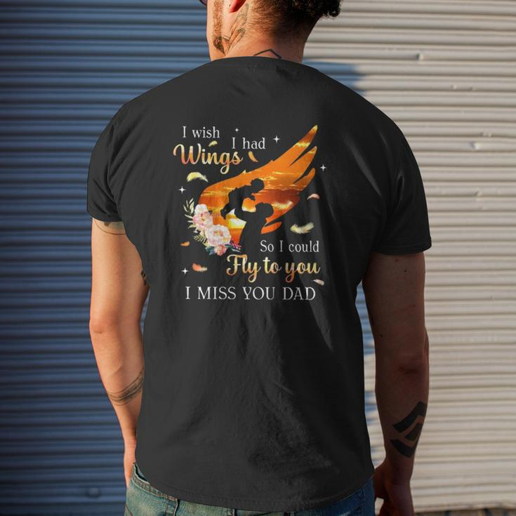 I Wish I Had Wings So I Could Fly To You I Miss You Dad Memorial Mens Back Print T-shirt Gifts for Him