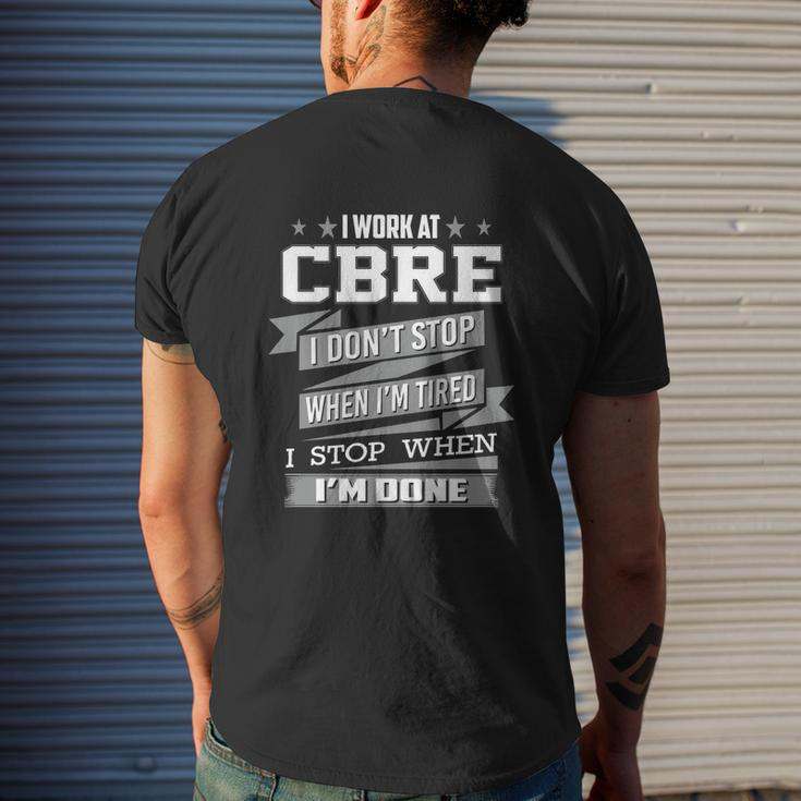 I Work At Cbre I Don't Stop When I Am Tired I Am Stop When I Am Done Mens Back Print T-shirt Gifts for Him