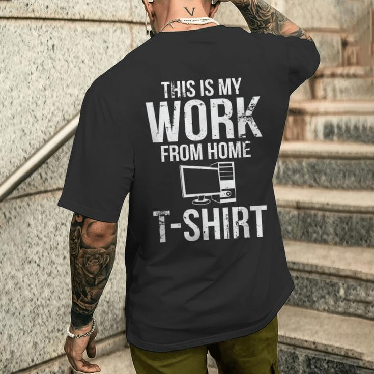 This Is My Work From Home Telecommuter Men's T-shirt Back Print Funny Gifts
