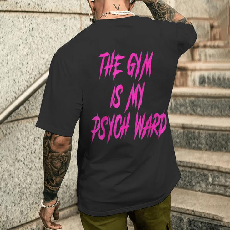 They Gym Is My Ward Cute Psych Joke Fitness Workout Men's T-shirt Back Print Gifts for Him