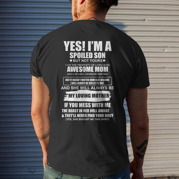 Yes I'm A Spoiled Son But Not Yours Freaking Awesome Mom Men's T-shirt Back Print Gifts for Him