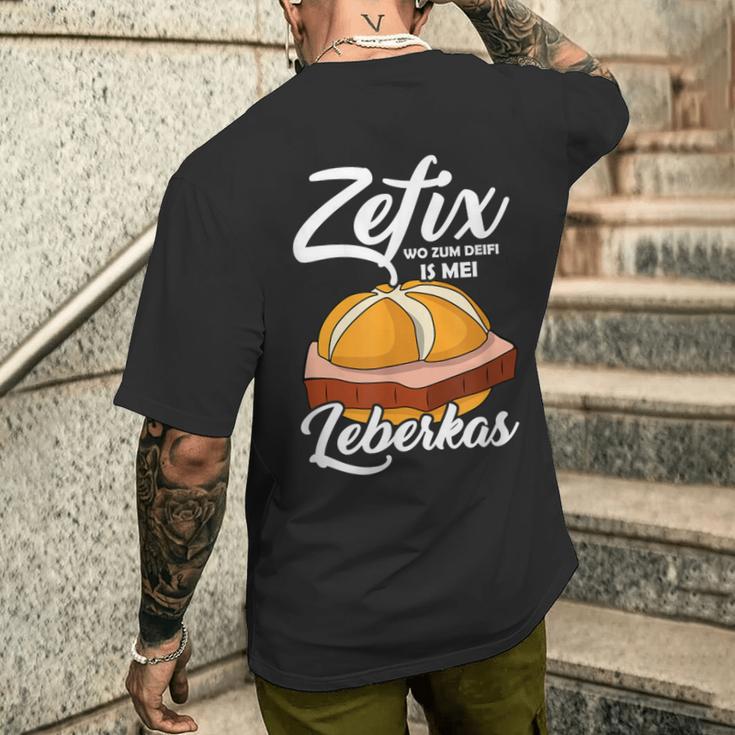 Zefix Wo Zum Deifi Is Mei Liberkas Semmel Libercheese T-Shirt mit Rückendruck Geschenke für Ihn