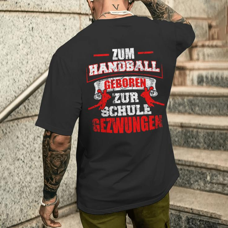 Zum Handball Geboren Zur Schule Zwungen Handballer T-Shirt mit Rückendruck Geschenke für Ihn