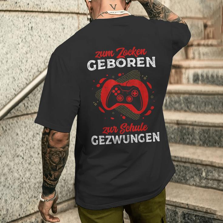 Zum Zocken Geboren Zur Schule Zwungen Gamer Outfit Gaming T-Shirt mit Rückendruck Geschenke für Ihn