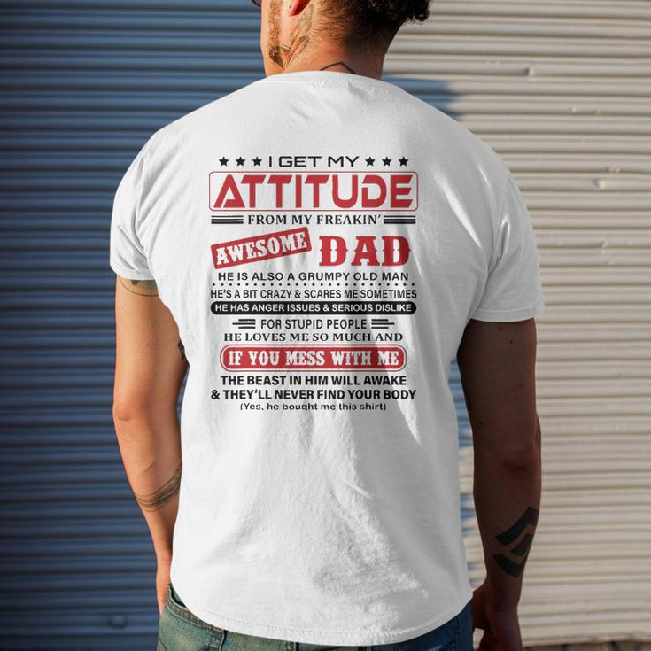 I Get My Attitude From My Freaking Awesome Dad He Love Me So Much Mens Back Print T-shirt Gifts for Him