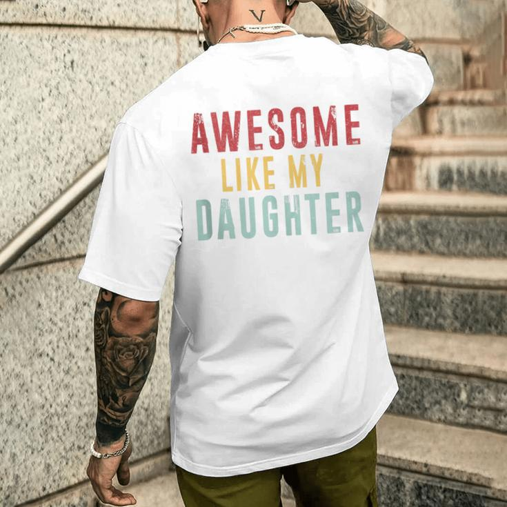 Awesome Like My Daughter Mothers Fathers Day Vintage Men's T-shirt Back Print Gifts for Him