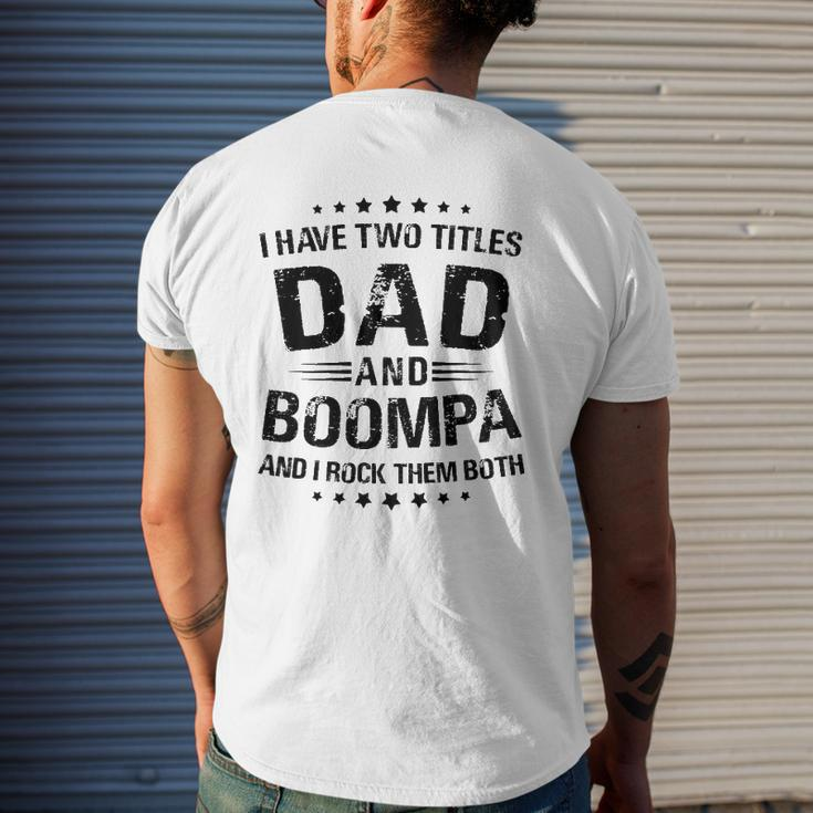 Boompa I Have Two Titles Dad And Boompa Mens Back Print T-shirt Gifts for Him