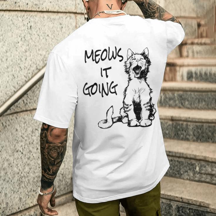 Cat Meows It Going Men's T-shirt Back Print Funny Gifts