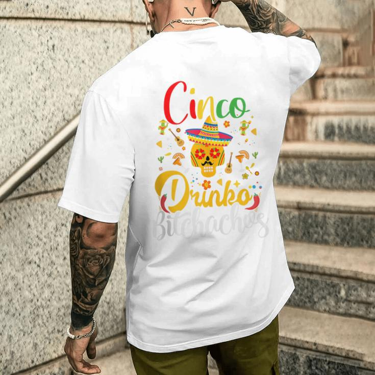 Cinco De Drinko Bitchachos Cinco De Mayo Bitchachos Men's T-shirt Back Print Gifts for Him