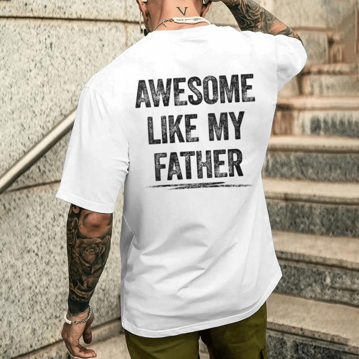 Damen Awesome Like My Fatherater Sohn Papa Tochter Geschenke Mit-Ausschnitt T-Shirt mit Rückendruck Geschenke für Ihn