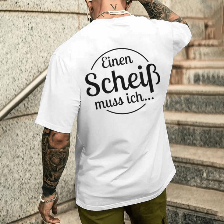 Einen Scheiß Muss Ich White T-Shirt mit Rückendruck Geschenke für Ihn