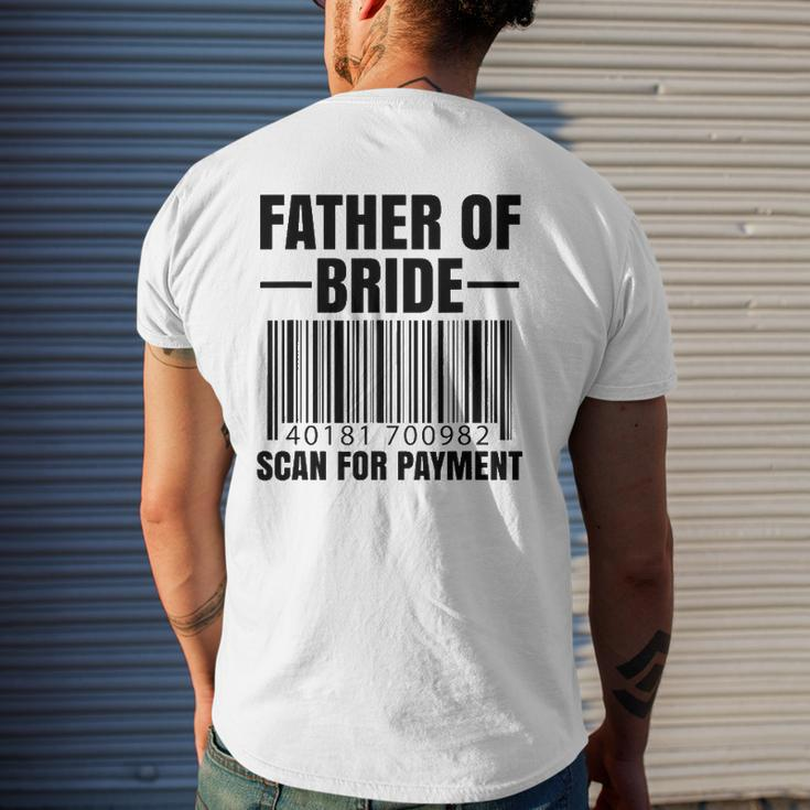 Father Of The Bride Scan For Payment Wedding Dad Mens Back Print T-shirt Gifts for Him
