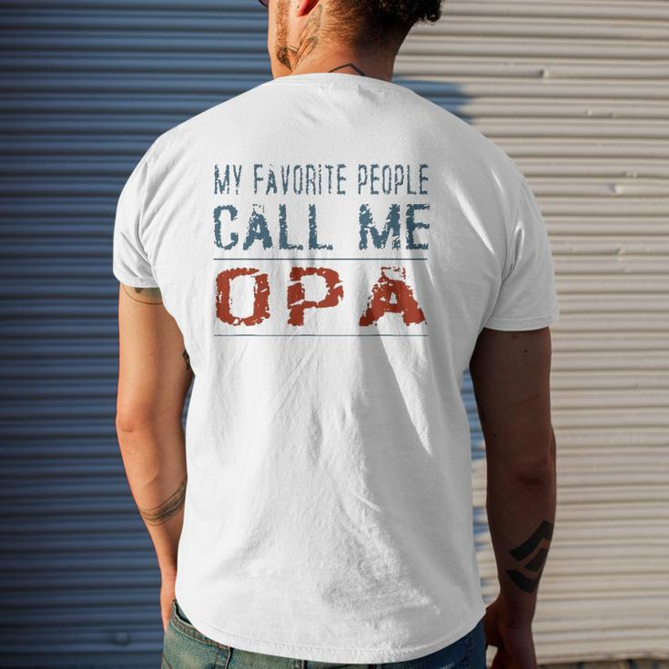 My Favorite People Call Me Opa Proud Dad Grandpa Men Mens Back Print T-shirt Gifts for Him