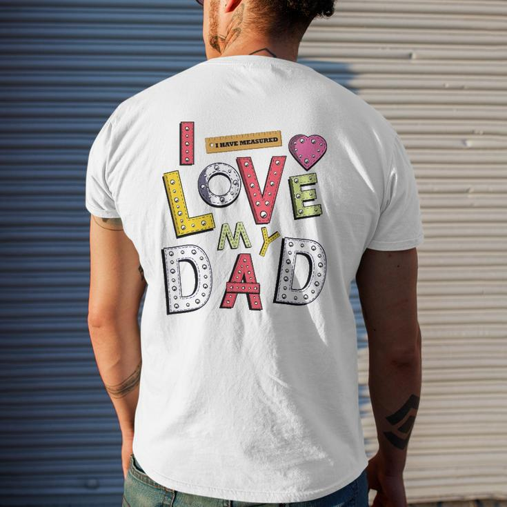 Father's Day For Kids I Love My Dad Mens Back Print T-shirt Gifts for Him