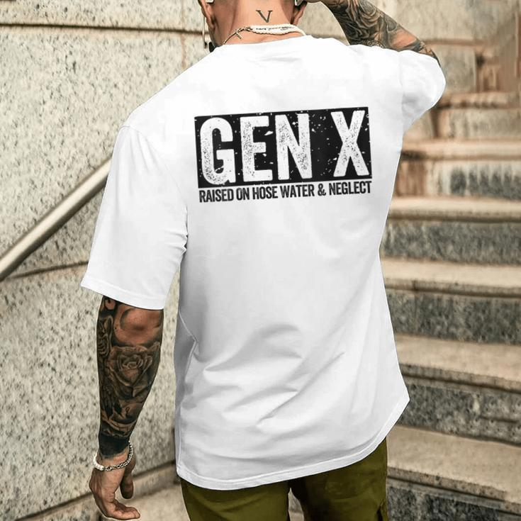 Gen X Raised On Hose Water & Neglect Generation X Men's T-shirt Back Print Gifts for Him