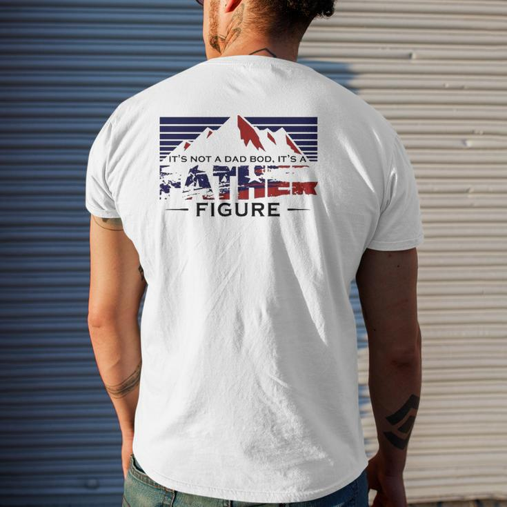 It's Not Dad Bod It's A Father Figure Father's Day Mountain Mens Back Print T-shirt Gifts for Him
