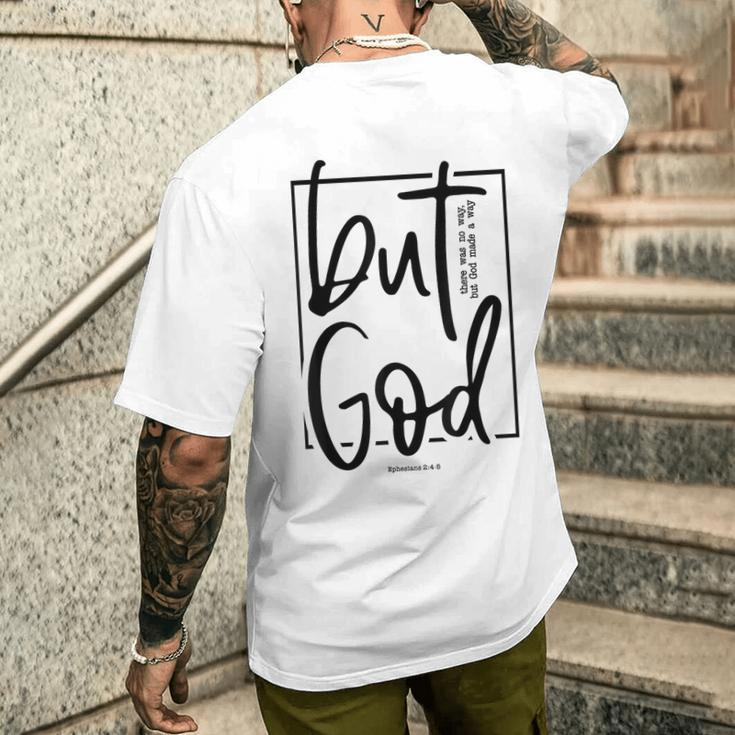 But God There Was No Way But God Made A Way Men's T-shirt Back Print Gifts for Him