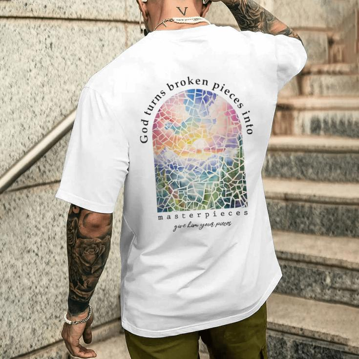 God Turns Broken Pieces Into Masterpieces Faith Christian Men's T-shirt Back Print Gifts for Him
