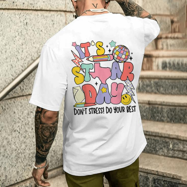 Groovy It's Staar Day Don't Stress Do Your Best Test Day Men's T-shirt Back Print Gifts for Him