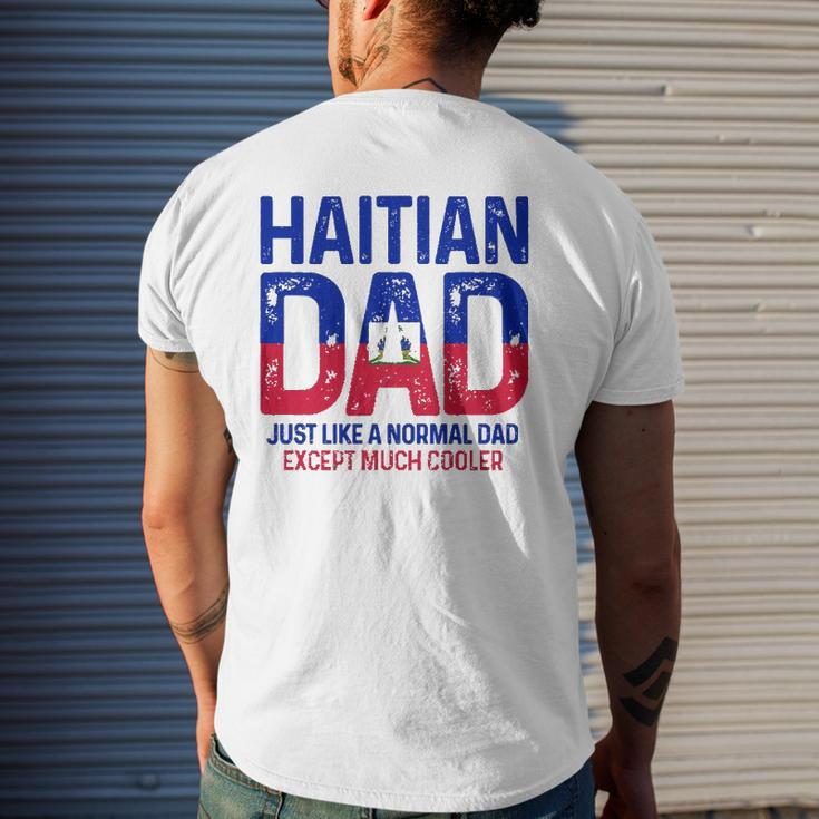 Haitian Dad Like A Normal Dad Except Much Cooler Haiti Pride Mens Back Print T-shirt Gifts for Him