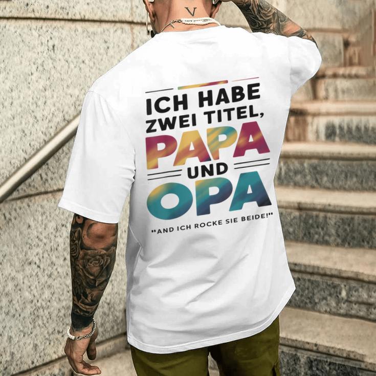 Ich Habe Zwei Titel Papa Und Opa -Atertagsgeschenk T-Shirt mit Rückendruck Geschenke für Ihn