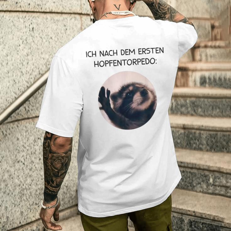 Ich Nach Dem Ersten Hopfentorpedo Pedro Waschbär Meme Racoon T-Shirt mit Rückendruck Geschenke für Ihn