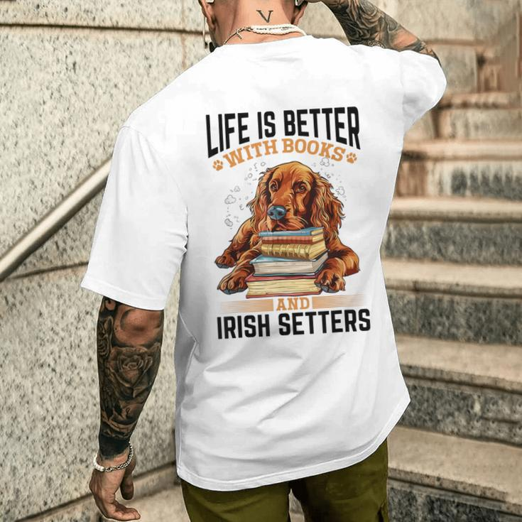 Irish Setter Hunderasse Das Leben Ist Besser Mit Büchern Und Irisch T-Shirt mit Rückendruck Geschenke für Ihn