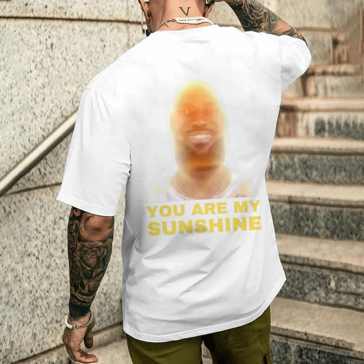 James Meme You Are My Sunshine Joke For And Women Men's T-shirt Back Print Gifts for Him