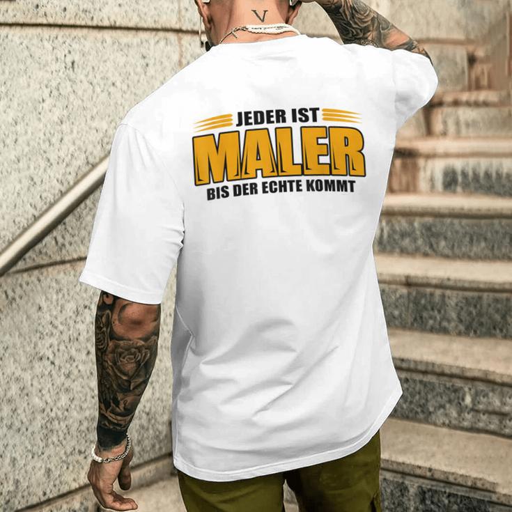 Jeder Ist Maler Bis Der Echte Kommt T-Shirt mit Rückendruck Geschenke für Ihn