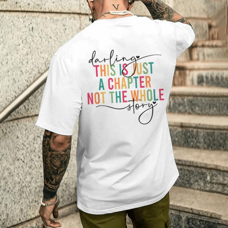 This Is Just A Chapter Not The Whole Story Darling Men's T-shirt Back Print Gifts for Him