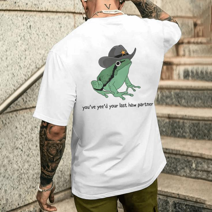 You Just Yee'd Your Last Haw Cowboy Frog Meme Men's T-shirt Back Print Gifts for Him