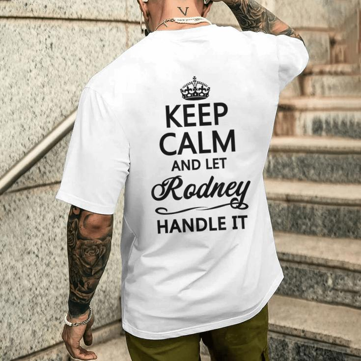 Keep Calm And Let Rodney Handle It Name Men's T-shirt Back Print Gifts for Him