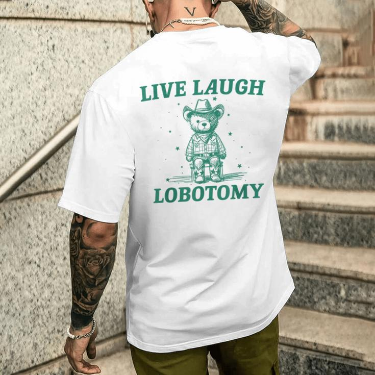 Live Laugh Lobotomy Retro Cartoon Bear Meme Men's T-shirt Back Print Gifts for Him